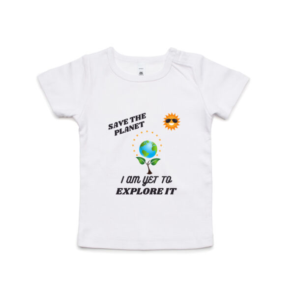 Save The Planet, I Am Yet To Explore It. - Kids Wee Tee Thumbnail