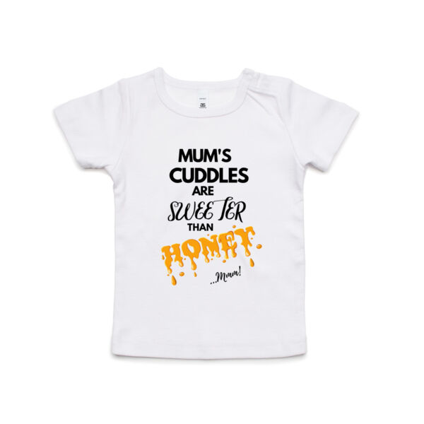 Mum's Cuddles Are Sweeter Than Honey. - AS Colour Organic Infant Wee Tee Thumbnail